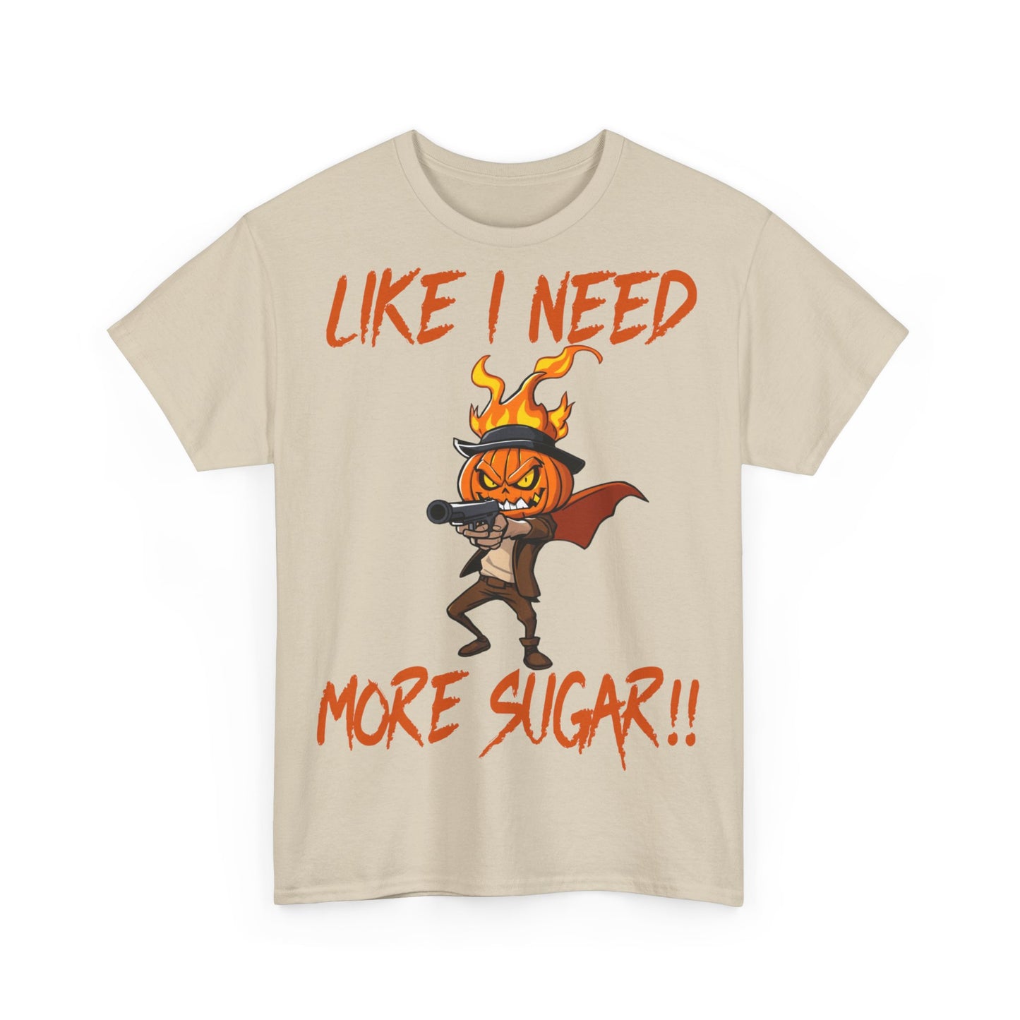 Men's "Like I Need More Sugar!" Halloween Tee