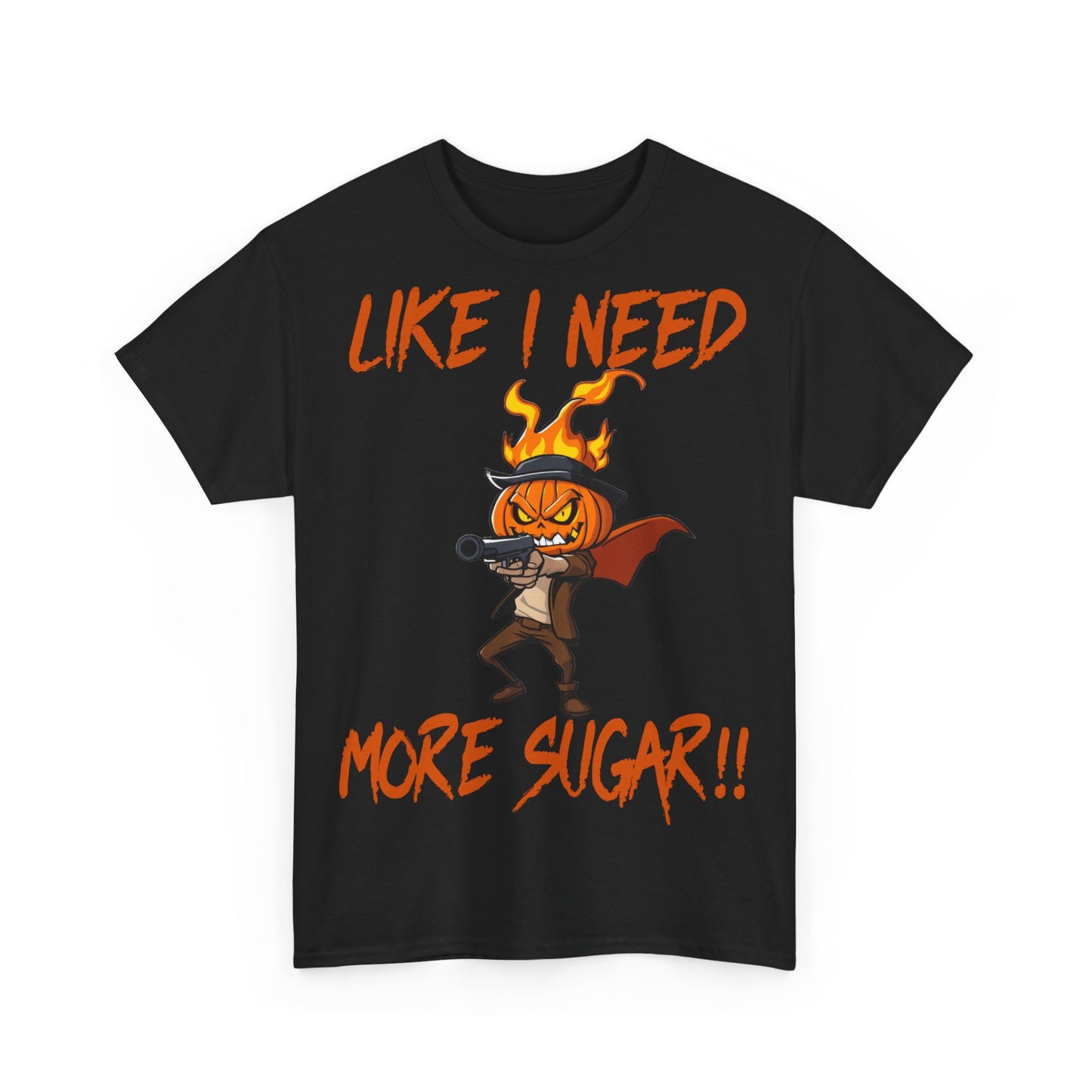 Men's "Like I Need More Sugar!" Halloween Tee